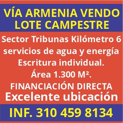 VIA ARMENIA SECTOR TRIBUNAS. LOTE CAMPESTRE